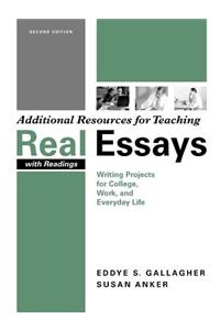 Additional Resources for Teaching Real Essays with Readings