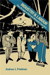 Industry and Labour: Class Struggle at Work and Monopoly Capitalism