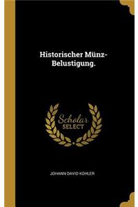 Historischer Münz-Belustigung.