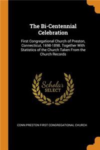 The Bi-Centennial Celebration