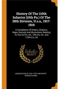 History of the 110th Infantry (10th Pa.) of the 28th Division, U.S.A., 1917-1919