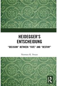 Heidegger's Entscheidung