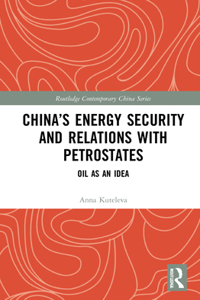 China’s Energy Security and Relations With Petrostates