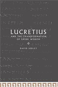 Lucretius and the Transformation of Greek Wisdom