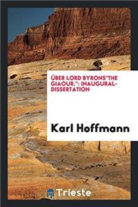 Über Lord Byronsthe Giaour.