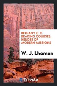 BETHANY C. E. READING COURSES. HEROES OF