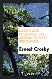 LABOR AND NEIGHBOR: AN APPEAL TO FIRST P