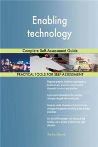 Enabling technology Complete Self-Assessment Guide