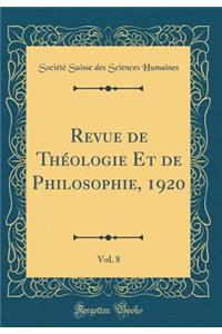 Revue de ThÃ©ologie Et de Philosophie, 1920, Vol. 8 (Classic Reprint)