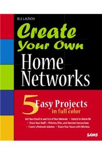 Create Your Own Home Networks