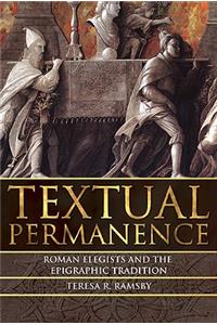 Textual Permanence: Roman Elegists and Epigraphic Tradition