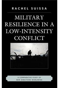 Military Resilience in Low-Intensity Conflict