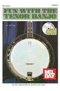 Mel Bay's Fun with the Tenor Banjo