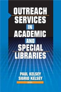 Outreach Services in Academic and Special Libraries