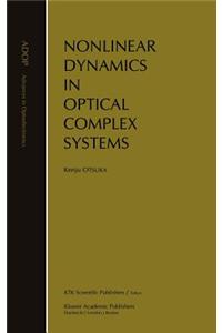 Nonlinear Dynamics in Optical Complex Systems