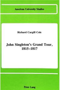 John Singleton's Grand Tour, 1815-1817