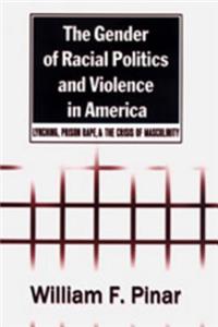 Gender of Racial Politics and Violence in America