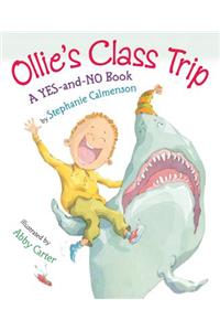 Ollie's Class Trip: A Yes-And-No Book