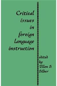Critical Issues in Foreign Language Instruction
