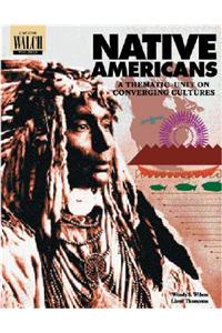 Native Americans: A Thematic Unit on Converging Cultures
