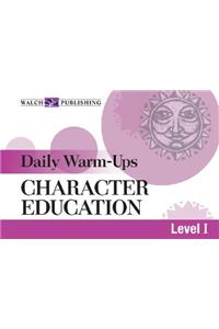 Daily Warm-Ups for Character Education