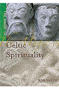 Magic of Celtic Spirituality