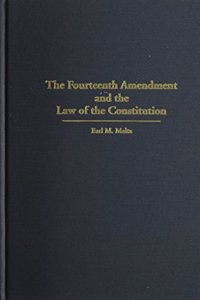 Fourteenth Amendment and the Law of the Constitution