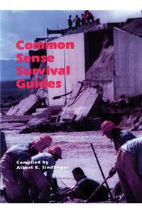 Common Sense Survival Guide