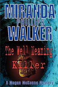 Well Meaning Killer