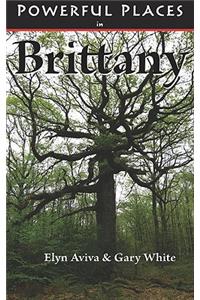Powerful Places in Brittany