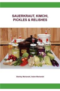 Sauerkraut, Kimchi, Pickles & Relishes