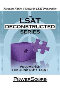 The LSAT Deconstructed Series, Volume 63: The June 2011 LSAT