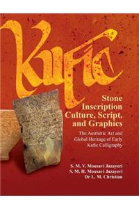 Kufic Stone Inscription Culture, Script, and Graphics