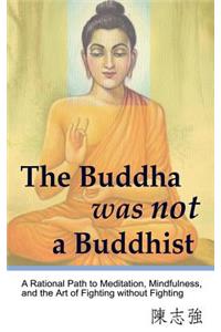 Buddha was not a Buddhist