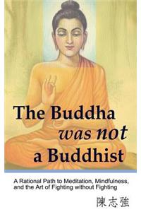 Buddha was not a Buddhist