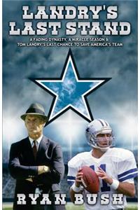 Landry's Last Stand