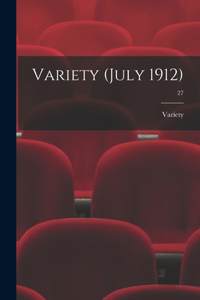 Variety (July 1912); 27