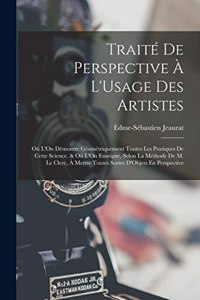 Traité De Perspective À L'Usage Des Artistes