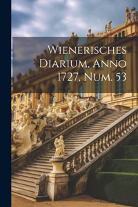 Wienerisches Diarium, Anno 1727, Num. 53