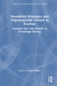 Innovation Strategies and Organizational Culture in Tourism