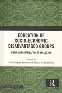 Education of Socio-Economic Disadvantaged Groups: From Marginalisation to Inclusion