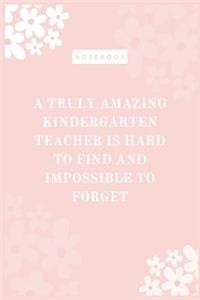 A Truly Amazing Kindergarten Teacher Is Hard To Find And Impossible To Forget