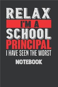 Relax, I'm School Principal I Have Seen The Worst Notebook