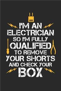 I'm An Electrician So I'm fully qualified