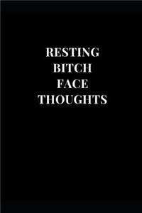 Resting Bitch Face Thoughts