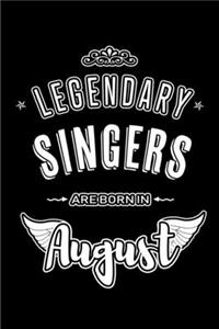 Legendary Singers are born in August