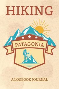 Hiking Patagonia A Logbook Journal