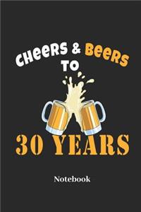 Cheers & Beers to 30 Years Notebook