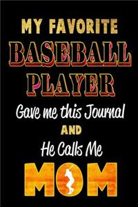 My Favorite Baseball Player Gave Me This Journal and He Calls Me Mom