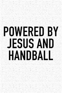 Powered By Jesus And Handball